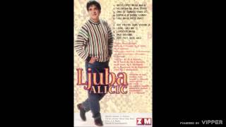 Ljuba Alicic  Ostala je jedna ljubav  Audio 1998 [upl. by Venterea140]