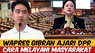 WAPRES GIBRAN AJARI DPR  CARA MELAYANI MASYARAKAT [upl. by Naujad]