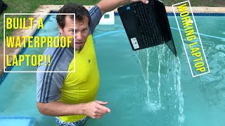 I made a WATERPROOF Laptop [upl. by Aryahay981]