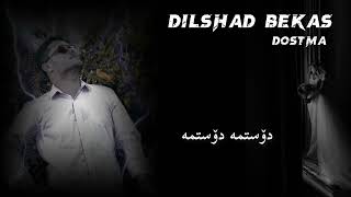 dilshad bekas  dostma [upl. by Stanfill]