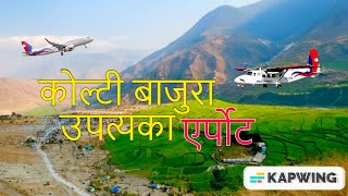 Bajura Kolti Beautiful vally उपत्यका   dangerous airport in the world  bajura nepal [upl. by Matrona593]