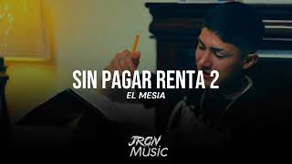 Sin Pagar Renta 2  Ella Mintió   El Mesia Audio Official [upl. by Krusche960]