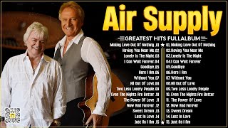 Air Supply Greatest Hits 📀 The Best Air Supply Songs 📀 Best Soft Rock Legends Of Air Supply [upl. by Kin]