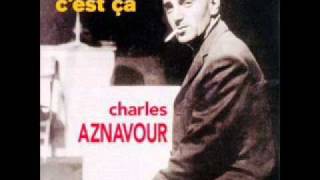 07Charles aznavour  Je Hais Les Dimanches [upl. by Navap]