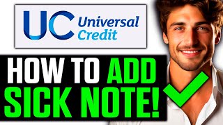 How To Add Sick Note to Universal Credit 2024  Step by Step [upl. by Llenej]