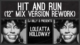 Loleatta Holloway  Hit and Run 12” Mix Version Rework [upl. by Anibas]