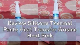 Review Silicone Thermal Paste Heat Transfer Grease Heat Sink Syringe Packaging 142WmK HY510TU 2 [upl. by Ellebanna51]