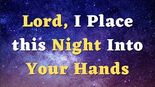 A Night Prayer Before Going to Bed  Thank You God for the Gift of this Night  An Evening Prayer [upl. by Belden]