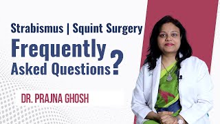 Squint Eye Surgery  Frequently asked questions  Squint Eye Treatment  Dr Prajna Ghosh  English [upl. by Berke]