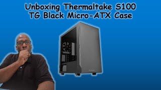 Unboxing Thermaltake S100 TG [upl. by Assanav]