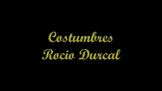 Costumbres  Rocio Durcal Letra  Lyrics [upl. by Aneehsal]