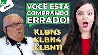 QUAL A MELHOR AÇÃO PARA INVESTIR KLBN3 KLBN4 ou KLBN11 [upl. by Navac]