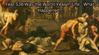 WARM HISTORY  Year 536 Was the Worst Year to Be Alive  What Happened [upl. by Kcaj]