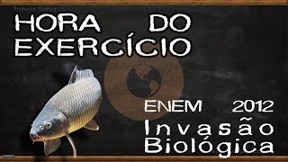 Invasão biológica  ENEM 2012 [upl. by Petula450]