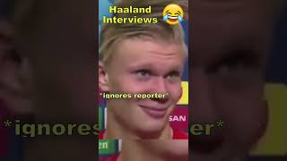 Haaland funniest interviews😂😂 [upl. by Anitsihc]