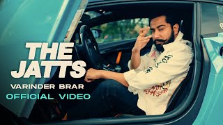 The Jatts Official Video  Varinder Brar  New Punjabi Songs 2024  Latest Punjabi Songs 2024 [upl. by Nellak]