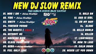 NEW LAGU BARAT DJ SLOW REMIX FULL BASS 2024  DJ SLOW TERBARU BEAT TERBAIK 2024  DJ WHO I AM FIRE [upl. by Ynos]