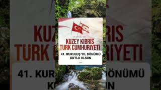 KIBRIS TÜRK CUMHURİYETİMİZİN KURULUŞ YIL DÖNÜMÜ KUTLU OLSUN [upl. by Studdard]