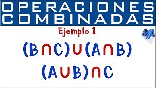 Operaciones con conjuntos  Operaciones combinadas Ejemplo 1 [upl. by Idisahc]