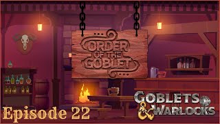 Heat of the Night  Order of the Goblet  EP 22  Dungeons amp Dragons Campaign DnD 5e [upl. by Blaseio]