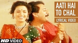 Aati Hai To Chal Lyrical Video  Saat Rang Ke Sapne  Babul Supriyo Alka Yagnik ArvindJuhi Chawla [upl. by Buckie190]