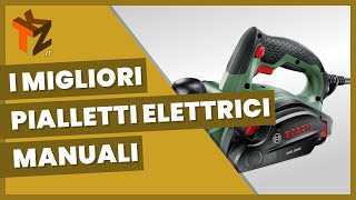 I 5 migliori pialletti elettrici manuali [upl. by Torbert263]