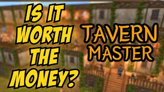 SHOULD YOU BUY TAVERN MASTER [upl. by Ehrenberg]