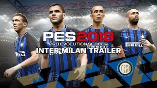 PES 2018 Inter Milan Trailer [upl. by Huston821]