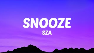 SZA  Snooze Lyrics [upl. by Dolorita]