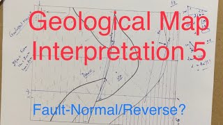 Geological Map Interpretation Exercise5 FaultNormalReverse [upl. by Letsou]