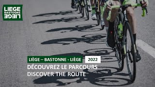 LiègeBastogneLiège 2022  Découvrez le parcours  Discover the route [upl. by Haig]