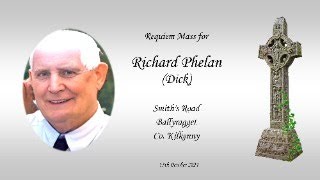 Requiem Mass for Richard Dick Phelan Smiths Road Ballyragget Kilkenny 13 October 2024 [upl. by Hole]