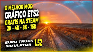 O MELHOR MOD GRÁFICO DE CLIMA MAIS REALISTA PARA ETS2 NA STEAM ETS2 152 MODS BR [upl. by Buyer]