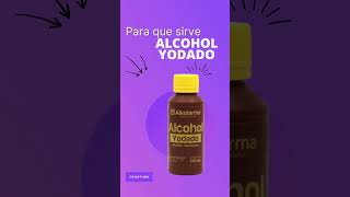 Alcohol yodado para que sirve [upl. by Nuaj]