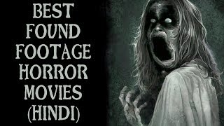 हिन्दी 5 Best Found Footage Horror Movies In Hindi  Found Video Horror Films On Netflix Hindi [upl. by Nyrem]