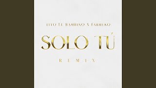 Solo Tú Remix [upl. by Jos]