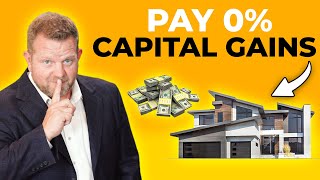 How to LEGALLY Pay 0 Capital Gains Tax on Real Estate [upl. by Nirro]