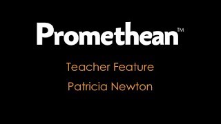 ClassFlow Teacher Feature Patricia Newton [upl. by Enrica]