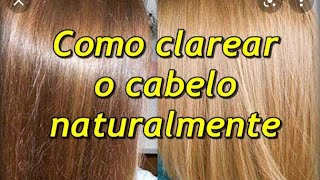 COMO CLAREAR O CABELO NATURALMENTE 👱🏻‍♀️ [upl. by Dnaltruoc]