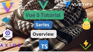 Vuetify 3 TypeScript Tutorial Series  Overview [upl. by Kiley]