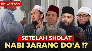 Rasulullah jarang berdoa setelah sholat Ust Adi Hidayat ust Khalid Ust Abdul Shomad Ust Syafiq [upl. by Darren577]