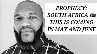 PROPHECY SOUTH AFRICA 🇿🇦 THIS IS COMING TO YOU IF YOU CANT CONTROL THIS  MAY AND JUNE WILL BE [upl. by Marna]