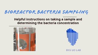 Bioreactor Bacteria Sampling [upl. by Cuttler95]