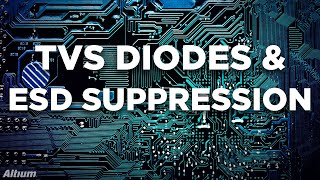 TVS Diodes amp ESD Suppression [upl. by Miksen]