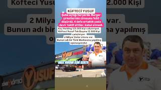 KÖFTECİ YUSUF ŞUBE AÇTIĞI HER YERDE BAŞKA FİRMALAR YARI YARIYA CİROSU DÜŞTÜ ORTAKLIK TEKLİFİ [upl. by Ziul]