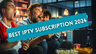 TOP IPTV SERVICE OF 2024 [upl. by Genni]