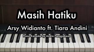 Masih Hatiku  Arsy Widianto amp Tiara Andini  Piano Karaoke by Andre Panggabean [upl. by Specht]