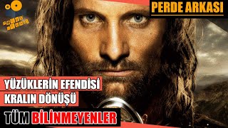 Yüzüklerin Efendisi Kralın Dönüşü Filminin Tüm Bilinmeyenleri Perde Arkası [upl. by Irehs]