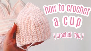 How to Crochet a Cup  Crochet Top [upl. by Damarra]