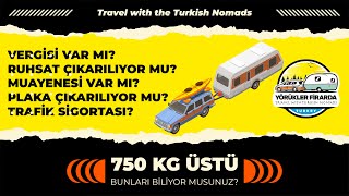 750 KG üstü Çekme Karavan Vergi Muayene Ruhsat Trafik Sigortası Ehliyet Plaka Süreci karavan [upl. by Pickar]